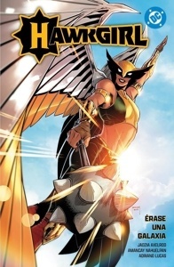 DC PREMIERE. AMANECER DE DC. HAWKGIRL: ERASE UNA GALAXIA 'DC PREMIERE. AMANECER DE DC'