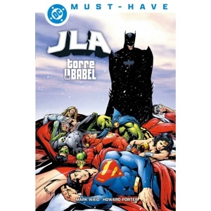 DC MUST-HAVE. JLA: TORRE DE BABEL 'DC MUST HAVE'