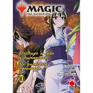MAGIC THE GATHERING 10 (MANGA) 'DESTRUYE A TODA LA HUMANIDAD, NO PUEDE SER REGENERADA'