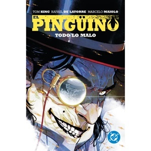 DC PREMIERE. AMANECER DE DC. EL PINGÜINO 02 TODO LO MALO 'DC PREMIERE. AMANECER DE DC'