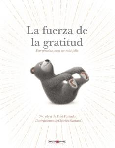 La fuerza de la gratitud 'Dar gracias para ser más feliz'