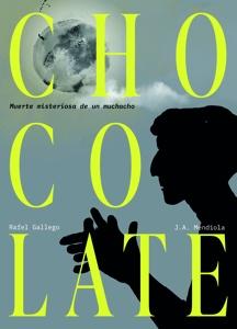 CHOCOLATE: Muerte misteriosa de un muchacho